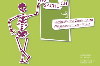TATsächlICH. Feministische Zugänge zu Wissenschaft